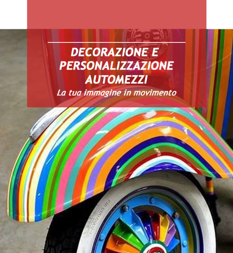 decorazione automezzi: la tua immagine in movimento